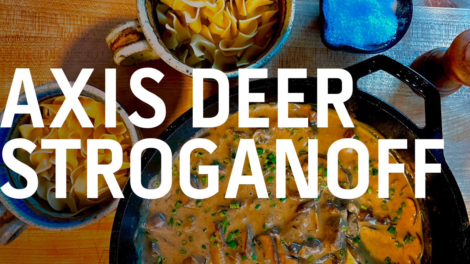 Axis Deer Stroganoff: A Wild Game Delight - Wild Game Wednesday